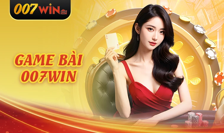 007Win - Nhà Cái 007 Win - Trang Cá Cược Online Uy Tín Nhất Việt Nam Hiện Nay