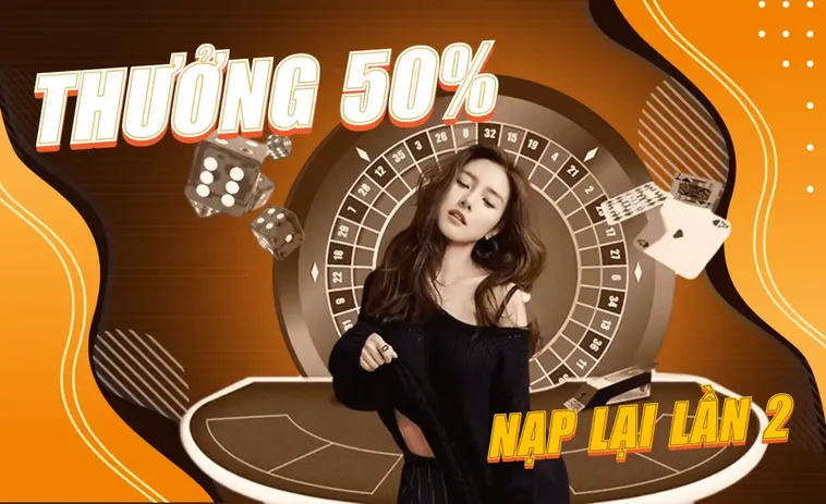 Nhận Ngay Ưu Đãi Nạp Lần 2 Tặng 50% Tại Nhà Cái 007Win
