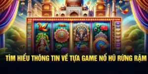 Khám Phá Trò Chơi Nổ Hũ Rừng Xanh Tại 007Win Với Cơ Hội Thắng Lớn